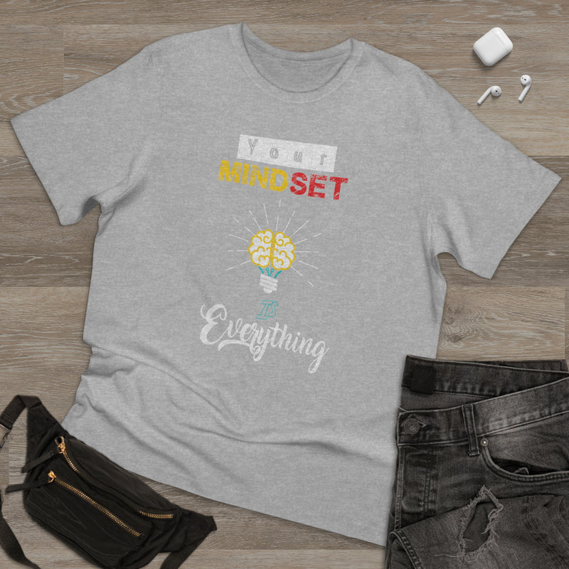 Fun Self-Empowering Unisex Shirt –Your Mindset Is Everything, Self Love Quote