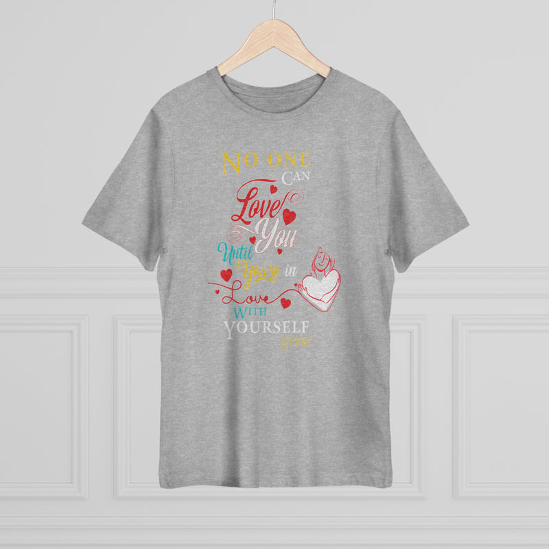 Fun Self-Empowering Unisex Shirt–No One Can Love You Until You’re In Love With Yourself First, Self Love Quote