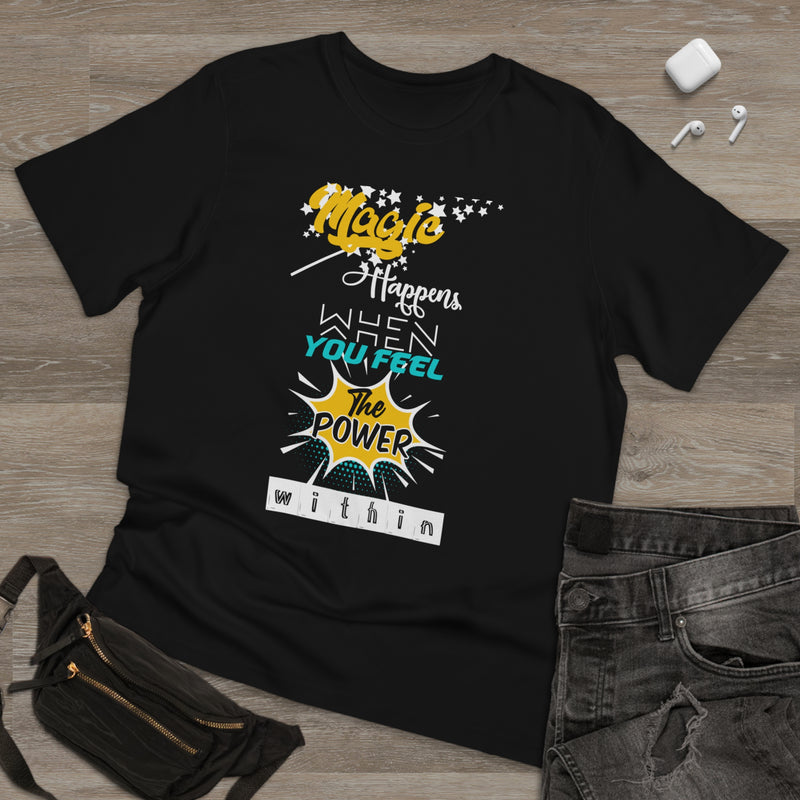 Fun Self-Empowering Unisex Shirt–Magic Happens When You Feel The Power Within , Self Love Quote