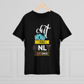 Fun Self-Empowering Unisex Shirt– Do It Now! You Only Live Once, Self Love Quote