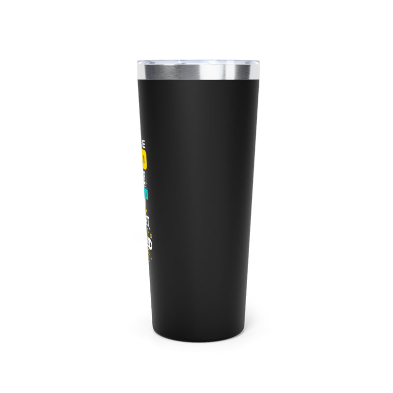 Fun Self-Empowering Tumbler- Once God Invests Devil Don't Applaud