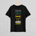 Fun Self-Empowering Unisex Shirt– I Speak Fluent Sarcasm As A Second Language, Self Love Quote