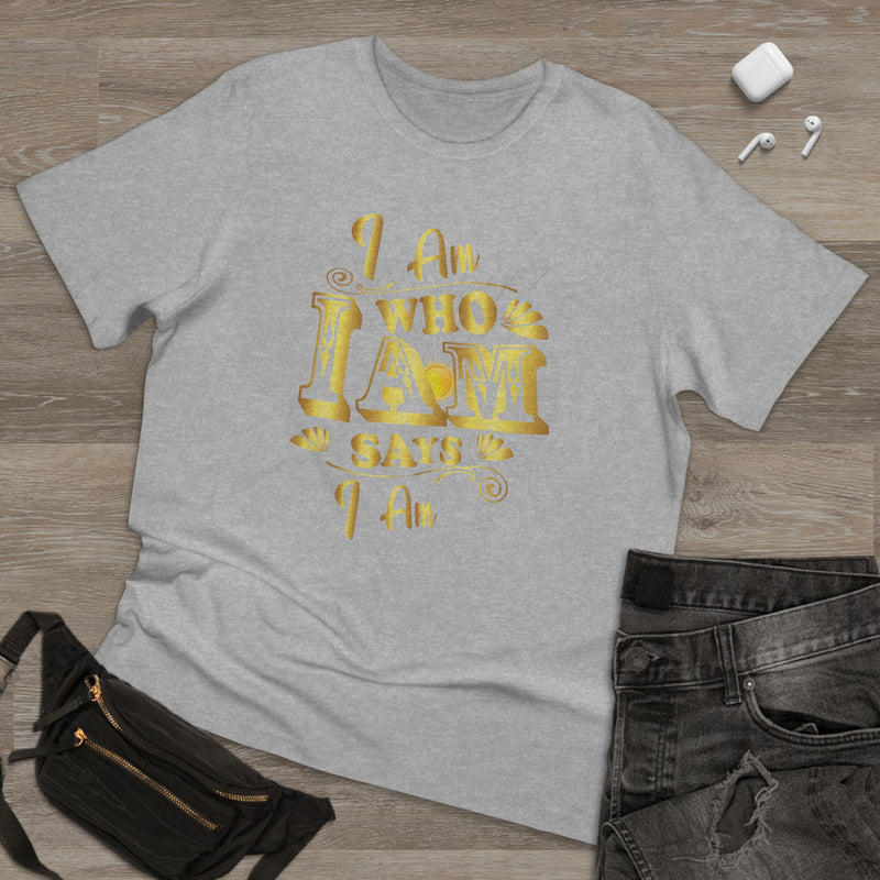 Fun Self-Empowering Unisex Shirt– I Am Who I AM Says I Am, Self Love Quote