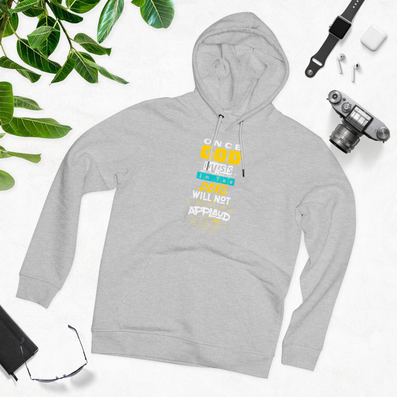 Fun Self-Empowering Unisex Hoodie– Once God Invests Devil Don't Applaud