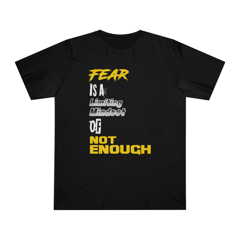 Fun Self-Empowering Unisex Shirt–Fear Is A Limiting MindSet, Self Love Quote