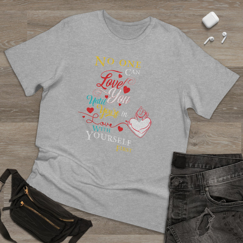 Fun Self-Empowering Unisex Shirt–No One Can Love You Until You’re In Love With Yourself First, Self Love Quote