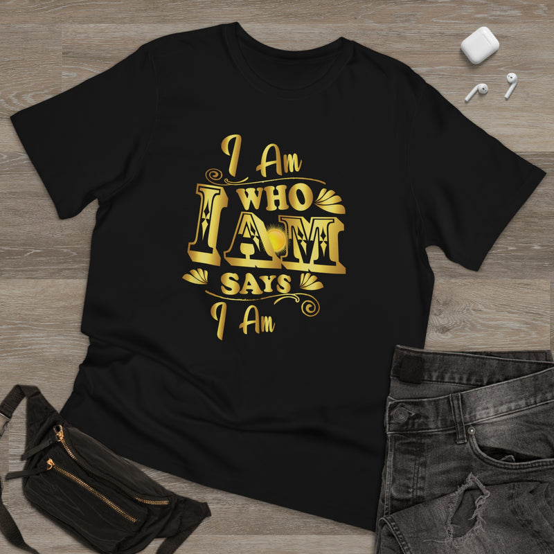 Fun Self-Empowering Unisex Shirt– I Am Who I AM Says I Am, Self Love Quote